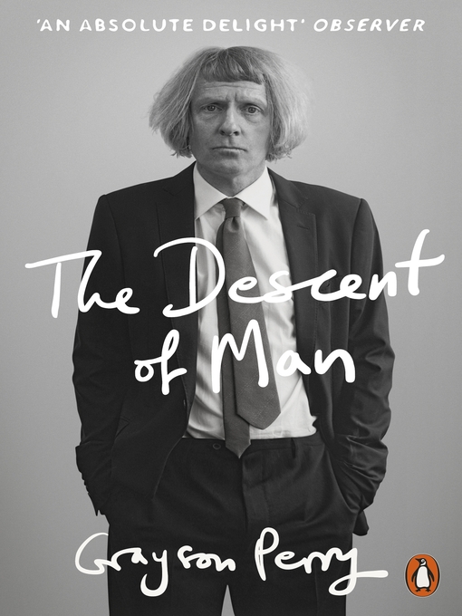 Title details for The Descent of Man by Grayson Perry - Wait list